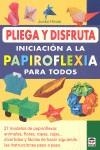 INICIACION A LA PAPIROFLEXIA PLIEGA Y DISFRUTA | 9788479028329 | HITOTA, JUNKO / GILGADO GÓMEZ, FERNANDOREV.