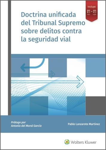 DOCTRINA UNIFICADA DEL TRIBUNAL SUPREMO SOBRE DELITOS CONTRA LA SEGURIDAD VIAL | 9788412261660 | LANZAROTE MARTÍNEZ, PABLO