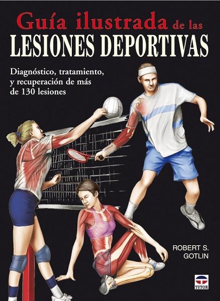 GUIA ILUSTRADA DE LAS LESIONES DEPORTIVAS | 9788479027841 | GOTLIN, ROBERT S.