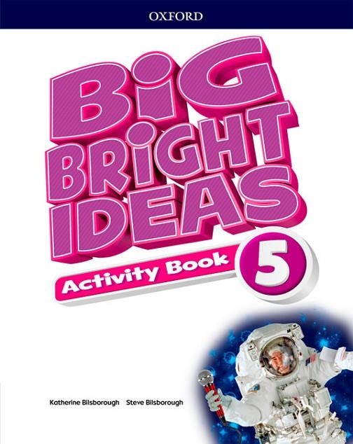 BIG BRIGHT IDEAS 5. ACTIVITY BOOK | 9780194109918 | BILSBOROUGH, KATHERINE / BILSBOROUGH, STEVE