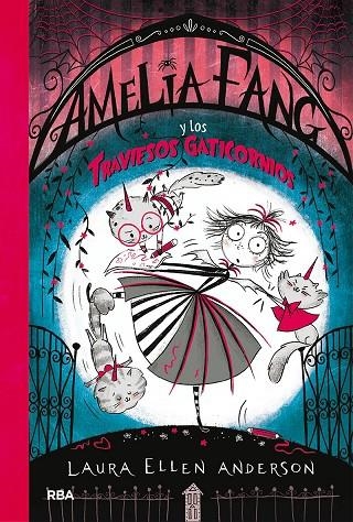 AMELIA FANG 6 - AMELIA FANG Y LOS TRAVIESOS GATICORNIOS | 9788427222762 | ANDERSON, LAURA ELLEN