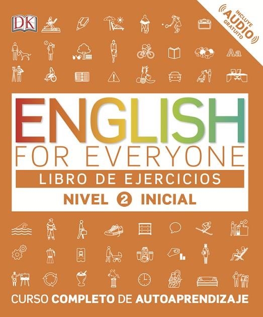 ENGLISH FOR EVERYONE - LIBRO DE EJERCICIOS (NIVEL 2 INICIAL) | 9780241281765 | DK