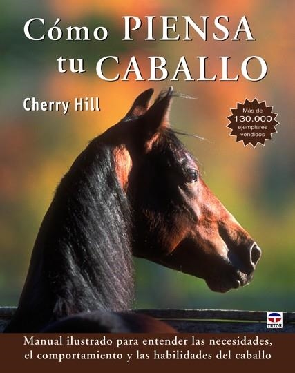 COMO PIENSA TU CABALLO | 9788479029302 | HILL, CHERRY