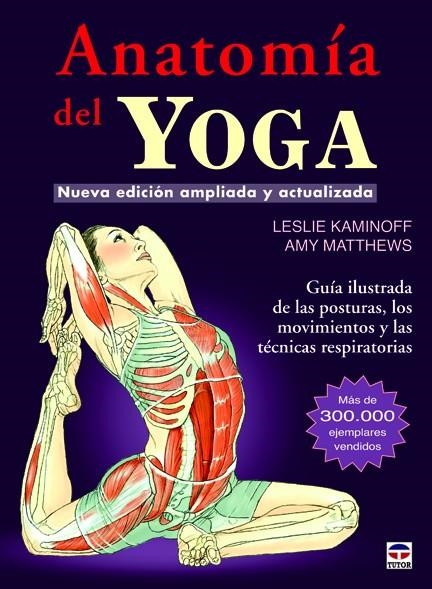 ANATOMIA DEL YOGA | 9788479029340 | KAMINOFF, LESLIE  / MATTHEWS, AMY