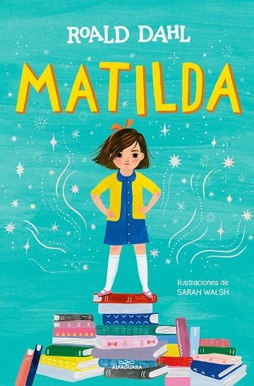 MATILDA (ED. ILUSTRADA) (COLECCIÓN ALFAGUARA CLÁSICOS) | 9788419507280 | DAHL, ROALD