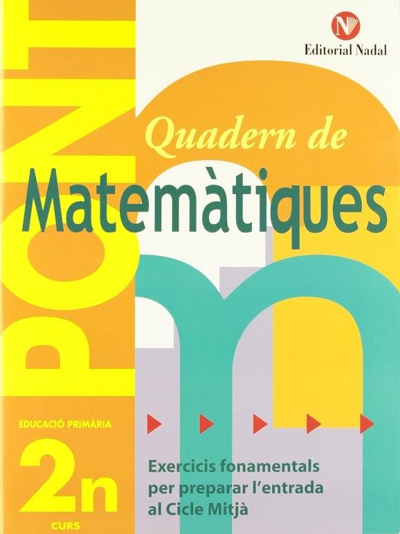 PONT MATEMATIQUES 2 PRIMARIA | 9788478873654 | MARTÍ FUSTER, ROSA MARÍA/NADAL MARTÍ, JOSÉ