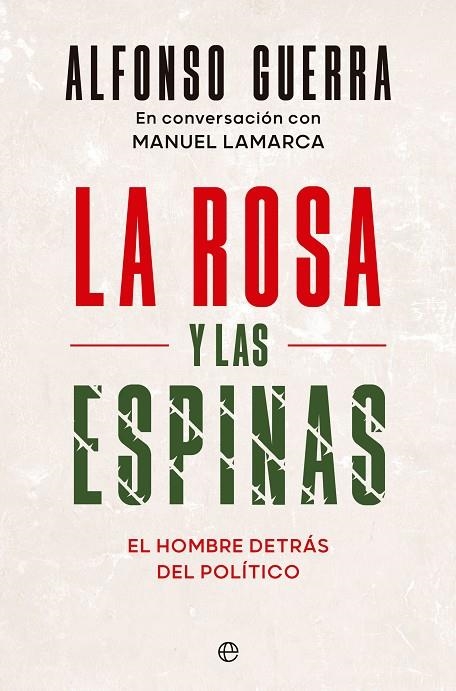 LA ROSA Y LAS ESPINAS | 9788413846378 | GUERRA, ALFONSO