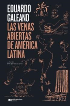 LAS VENAS ABIERTAS DE AMÉRICA LATINA | 9788432320699 | GALEANO, EDUARDO