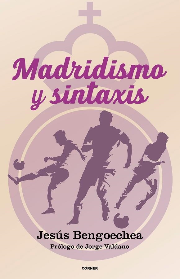 MADRIDISMO Y SINTAXIS | 9788412637724 | BENGOECHEA, JESÚS