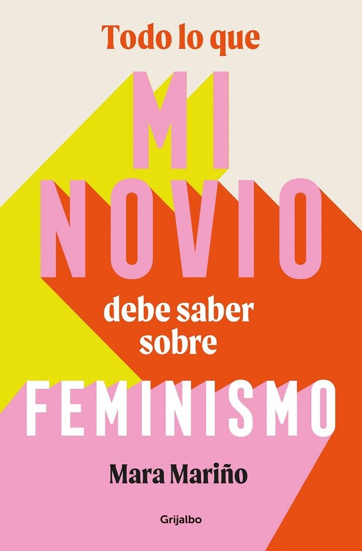 TODO LO QUE MI NOVIO DEBE SABER SOBRE FEMINISMO | 9788425365041 | MARIÑO GARCÍA, MARA