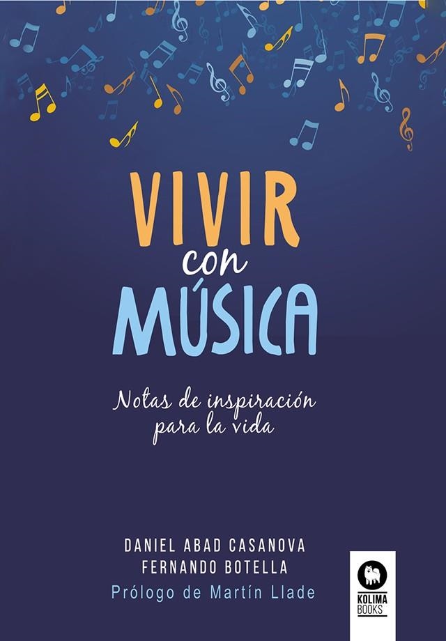 VIVIR CON MÚSICA | 9788419495679 | ABAD CASANOVA, DANIEL / BOTELLA ANTÓN, FERNANDO