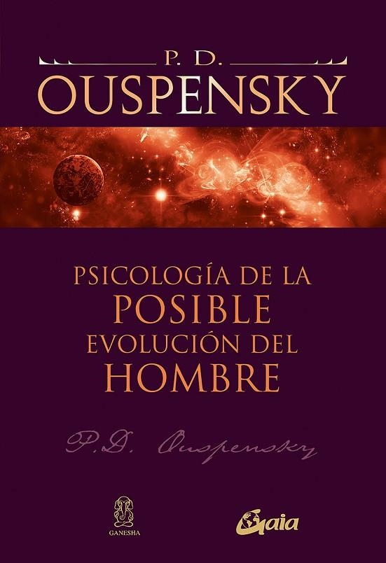 PSICOLOGÍA DE LA POSIBLE EVOLUCIÓN DEL HOMBRE | 9788484453178 | OUSPENSKY, P. D.