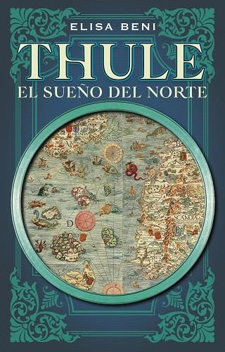 THULE. EL SUEÑO DEL NORTE | 9788419449085 | BENI, ELISA