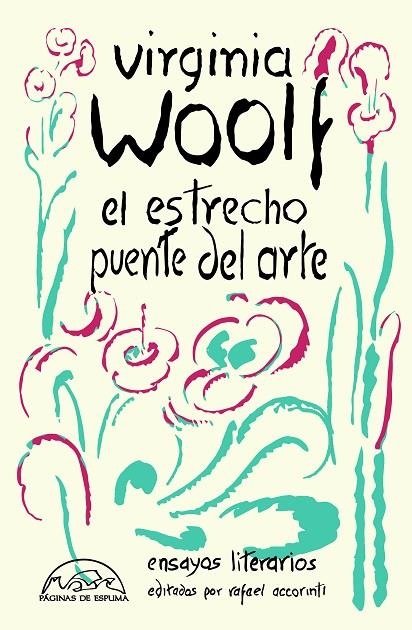 EL ESTRECHO PUENTE DEL ARTE | 9788483933381 | WOOLF, VIRGINIA / ACCORINTI, RAFAEL