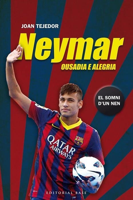 NEYMAR OUSADIA E ALEGRIA | 9788415711599 | TEJEDOR REYES, JOAN