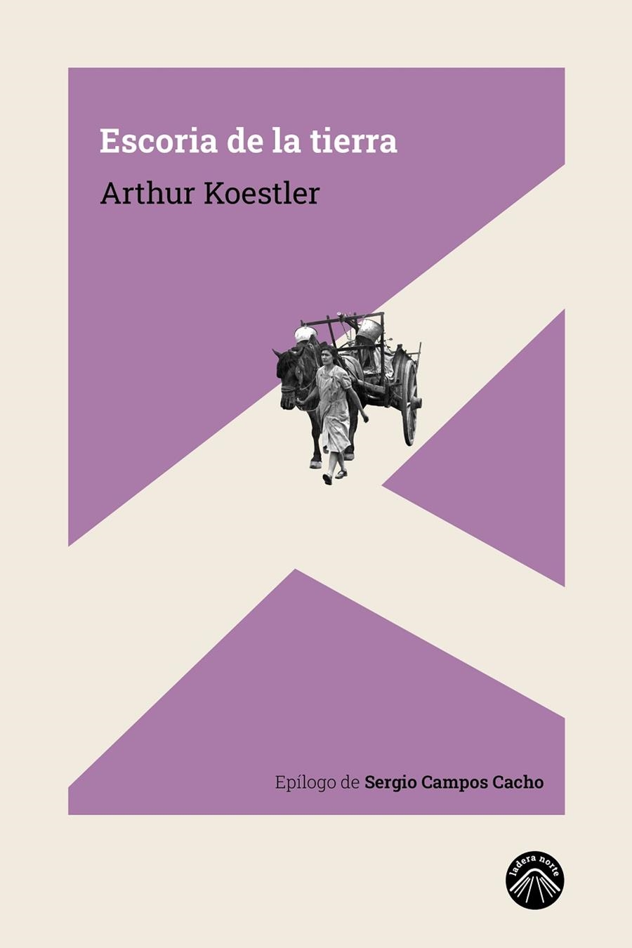 ESCORIA DE LA TIERRA | 9788412115222 | KOESTLER, ARTHUR