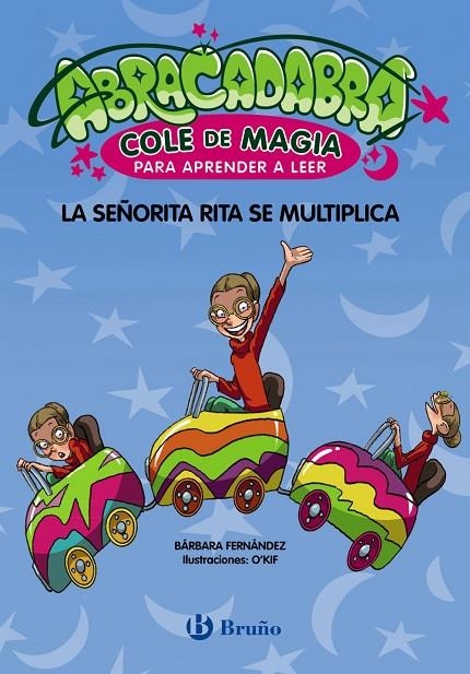 ABRACADABRA, COLE DE MAGIA PARA APRENDER A LEER, 5. LA SEÑORITA RITA SE MULTIPLI | 9788469640647 | FERNÁNDEZ, BÁRBARA