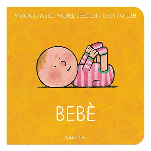 BEBÉ | 9788418558528 | RUBIO HERRERO, ANTONIO / DESCLOT, MIQUEL