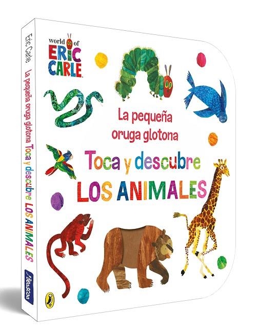 LA PEQUEÑA ORUGA GLOTONA. TOCA Y DESCUBRE LOS ANIMALES (COLECCIÓN ERIC CARLE) | 9788448864934 | CARLE, ERIC