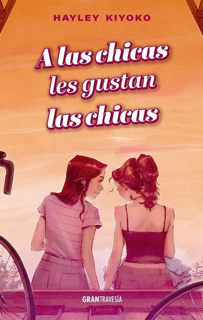 A LAS CHICAS LES GUSTAN LAS CHICAS | 9788412669756 | KIYOKO, HAYLEY