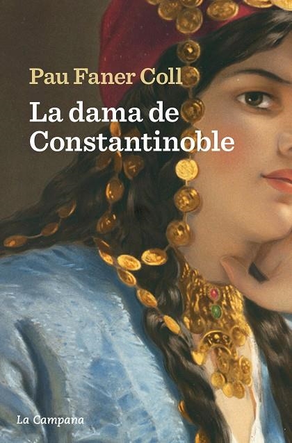 LA DAMA DE CONSTANTINOBLE | 9788419245793 | FANER COLL, PAU