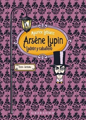 ARSÈNE LUPIN, LADRÓN Y CABALLERO | 9788412633603 | LEBLANC, MAURICE