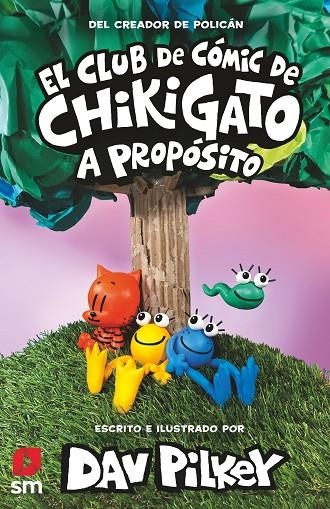 EL CLUB DE CÓMIC DE CHIKIGATO. A PROPÓSITO | 9788419102317 | PILKEY, DAV