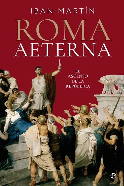 ROMA AETERNA | 9788413846545 | MARTÍN, IBÁN