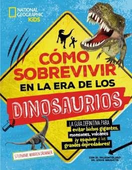 COMO SOBREVIVIR EN LA ERA DE LOS DINOSAURIOS | 9788482989815 | WARREN, STEPHANIE