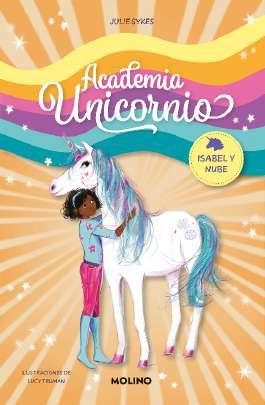 ACADEMIA UNICORNIO 4 - ISABEL Y NUBE | 9788427237285 | SYKES, JULIE