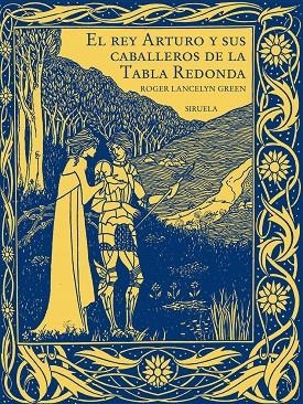 EL REY ARTURO Y SUS CABALLEROS DE LA TABLA REDONDA | 9788419744500 | GREEN, ROGER LANCELYN