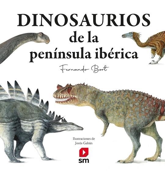 DINOSAURIOS DE LA PENÍNSULA IBÉRICA | 9788411820752 | BORT MISOL, FERNANDO