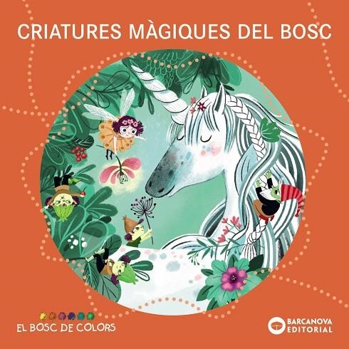 CRIATURES MÀGIQUES DEL BOSC | 9788448959104 | BALDÓ, ESTEL / GIL, ROSA / SOLIVA, MARIA