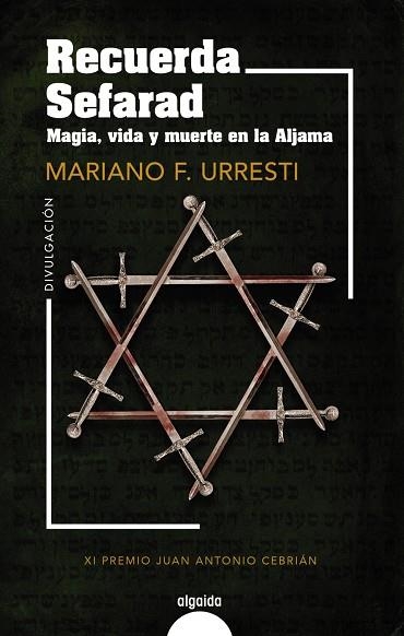 RECUERDA SEFARAD. MAGIA, VIDA Y MUERTE EN LA ALJAMA | 9788491898719 | F. URRESTI, MARIANO