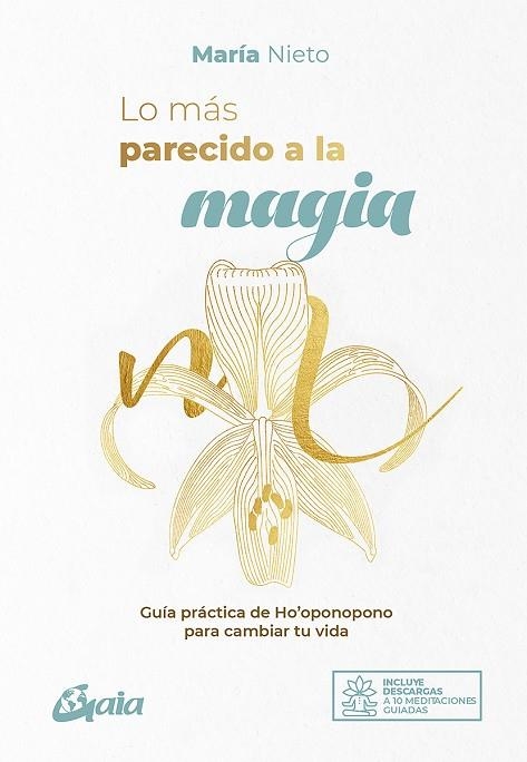 LO MÁS PARECIDO A LA MAGIA | 9788484458807 | NIETO BARONA, MARÍA