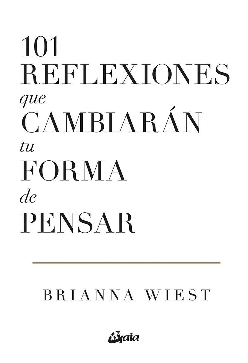 101 REFLEXIONES QUE CAMBIARÁN TU FORMA DE PENSAR | 9788411080279 | WIEST, BRIANNA