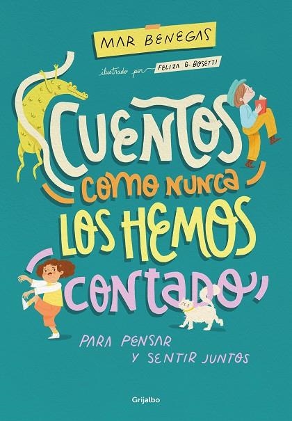 CUENTOS COMO NUNCA LOS HEMOS CONTADO | 9788425363184 | BENEGAS, MAR