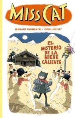 MISS CAT EL MISTERIO DE LA NIEVE CALIENTE | 9788412674866 | FROMENTAL, JEAN-LUC