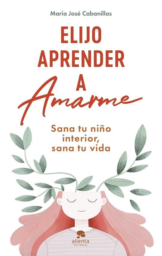 ELIJO APRENDER A AMARME | 9788413442808 | CABANILLAS, MARÍA JOSÉ