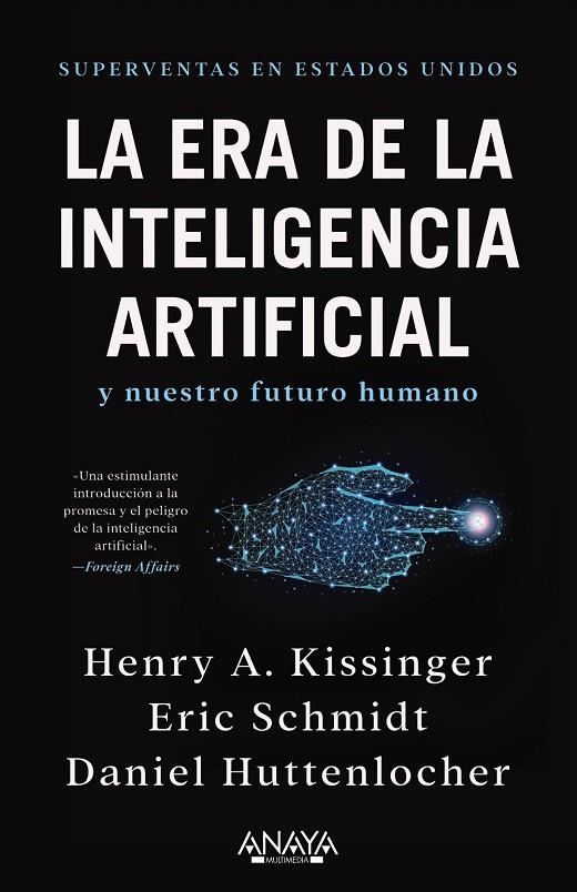 LA ERA DE LA INTELIGENCIA ARTIFICIAL Y NUESTRO FUTURO HUMANO | 9788441548503 | KISSINGER, HENRY A. / SCHMIDT, ERIC / HUTTENLOCHER, DANIEL