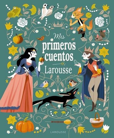 MIS PRIMEROS CUENTOS LAROUSSE | 9788419739346 | GRIMM, JACOB / GRIMM, MILHELM / PERRAULT, CHARLES / ANDERSEN, HANS CHRISTIAN