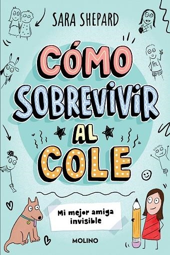 CÓMO SOBREVIVIR AL COLE 1 - MI MEJOR AMIGA INVISIBLE | 9788427237070 | SHEPARD, SARA