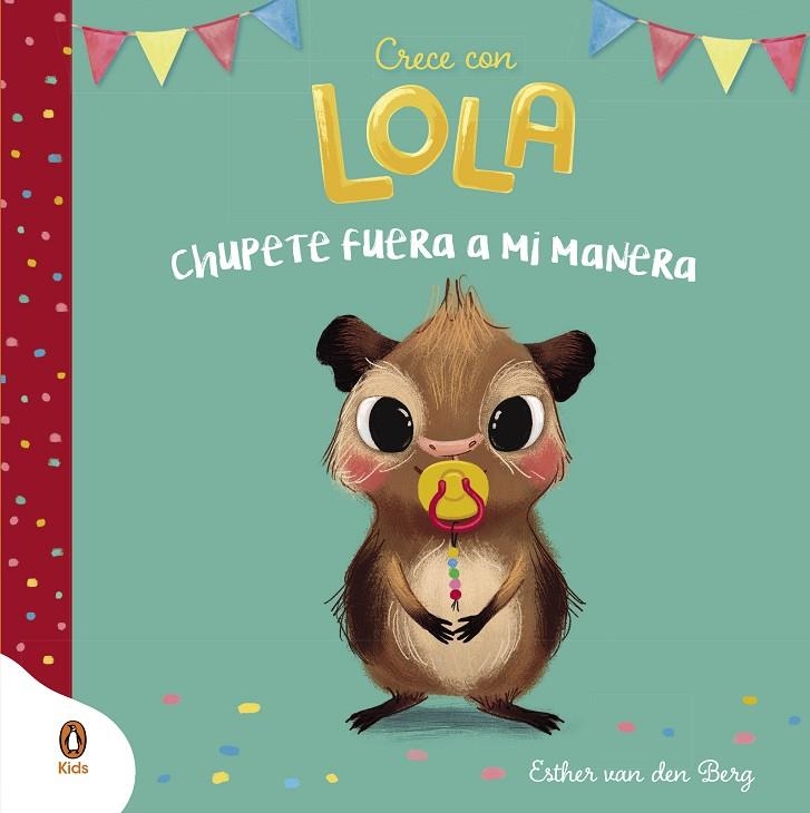 CHUPETE FUERA A MI MANERA (CRECE CON LOLA) | 9788418817908 | VAN DEN BERG, ESTHER