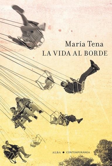 LA VIDA AL BORDE | 9788411780278 | TENA, MARÍA