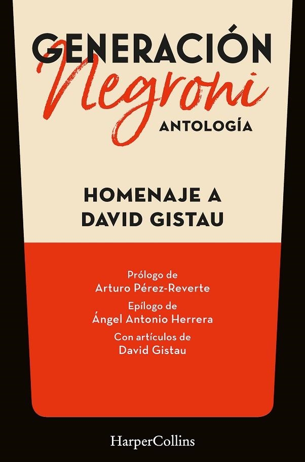 GENERACIÓN NEGRONI. ANTOLOGÍA EN HOMENAJE A DAVID GISTAU. CON PRÓLOGO DE ARTURO | 9788419883568 | VV.AA.3