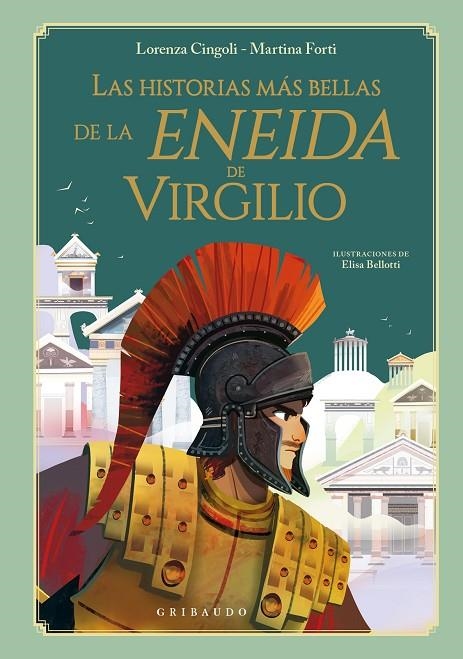 LAS HISTORIAS MÁS BELLAS DE LA ENEIDA DE VIRGILIO | 9788412633634 | CINGOLI, LORENZA / FORTI, MARTINA