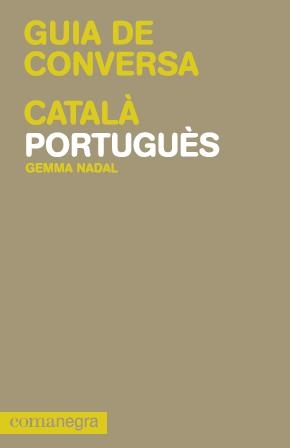 GUIA DE CONVERSA CATALÀ-PORTUGUÈS | 9788415097112 | NADAL, GEMMA