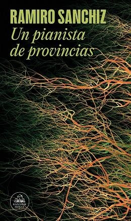 UN PIANISTA DE PROVINCIAS (MAPA DE LAS LENGUAS) | 9788439742272 | SANCHIZ, RAMIRO