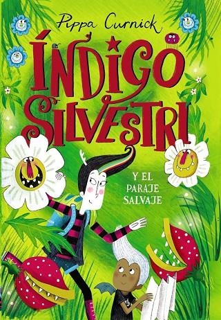 INDIGO SILVESTRI Y EL PARAJE SALVAJE | 9788414335697 | CURNICK, PIPPA