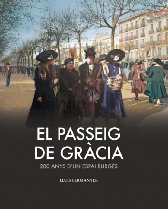 EL PASSEIG DE GRÀCIA | 9788419736208 | PERMANYER, LLUÍS